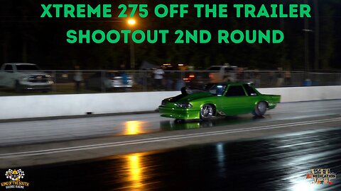 Xtreme 275 Shootout 2nd Round