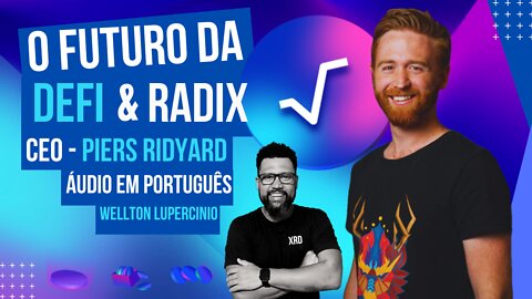 O FUTURO DA DEFI RADIX DLT - CEO Piers Ridyard (DUBLADO)