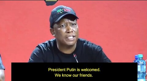Julius Malema (South African politician): "No one will touch Putin while he is in our country"
