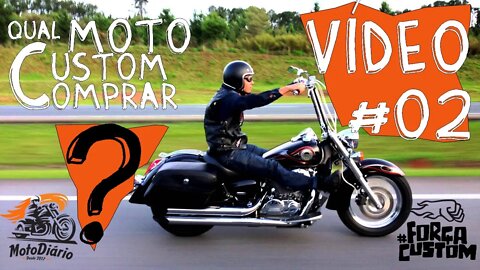 Vídeo #02: Qual moto custom comprar? 10 motos que ainda seguram o movimento Custom brasileiro.