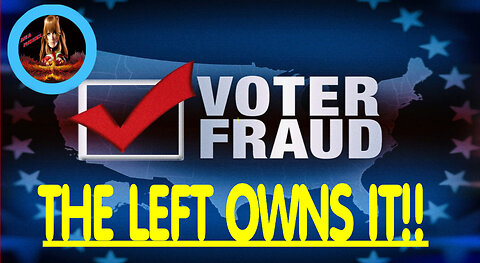 THE MISCREANTS AND REPROBATES ON THE LEFT ARE THE ARCHITECTS OF VOTER FRAUD!!