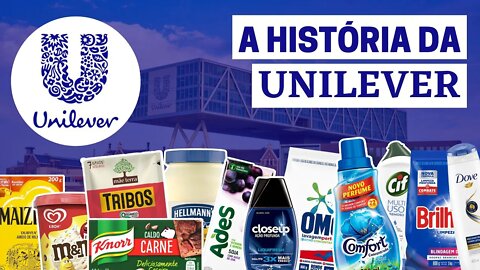 A HISTÓRIA DA UNILEVER