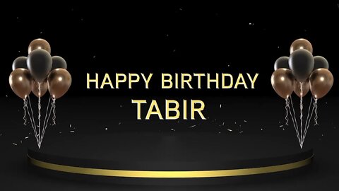 Wish you a very Happy Birthday Tabir