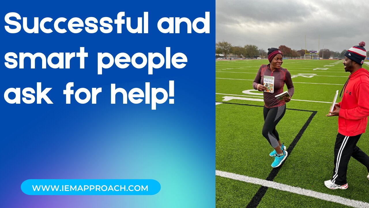 Successful and smart people ask for help!