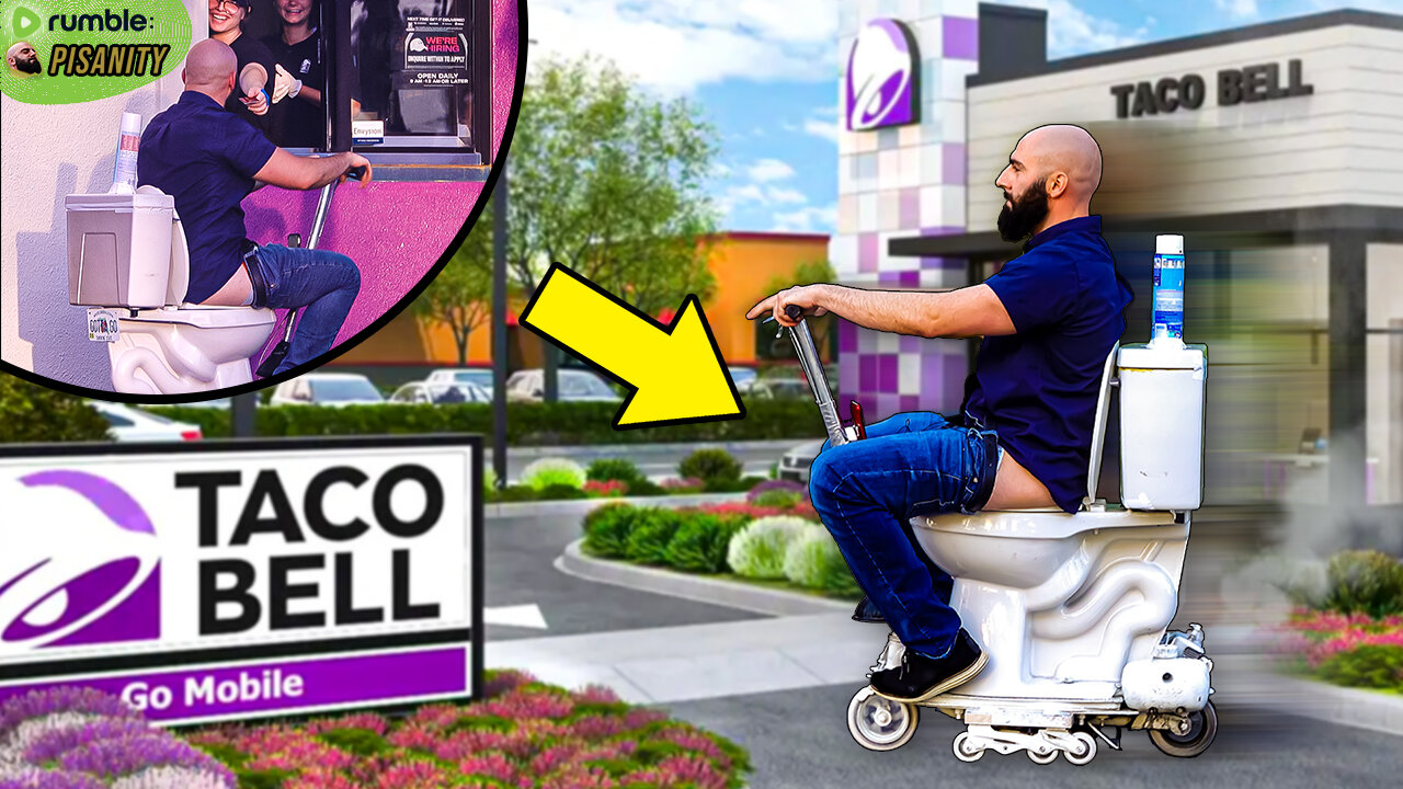 I Drove my Motorized Toilet to the Drive Thru (for a number 2)