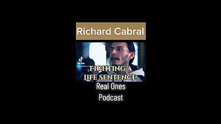 Richard Cabral Fighting a Life Sentence