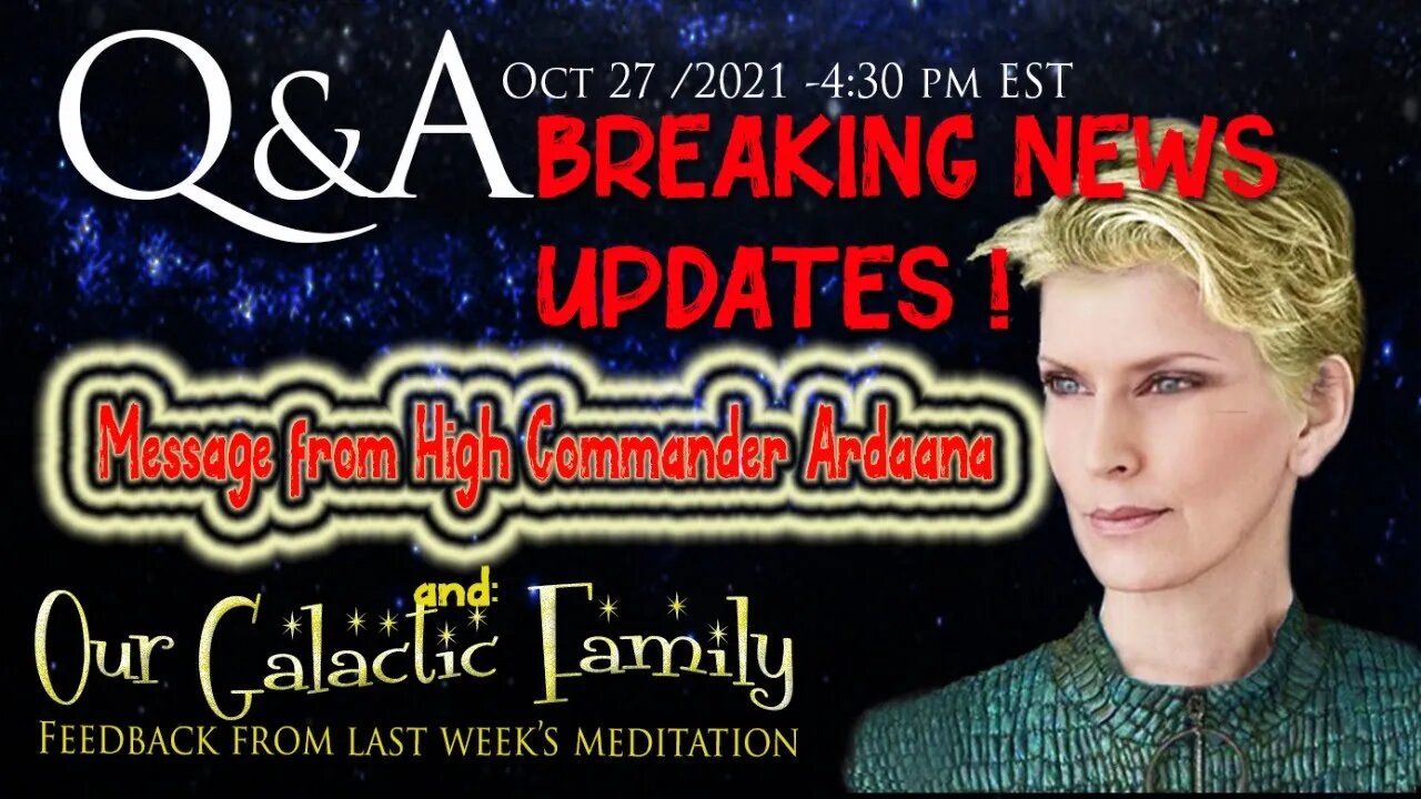 Q&A - UPDATES & GALACTIC FAMILY II - Oct 27 2021