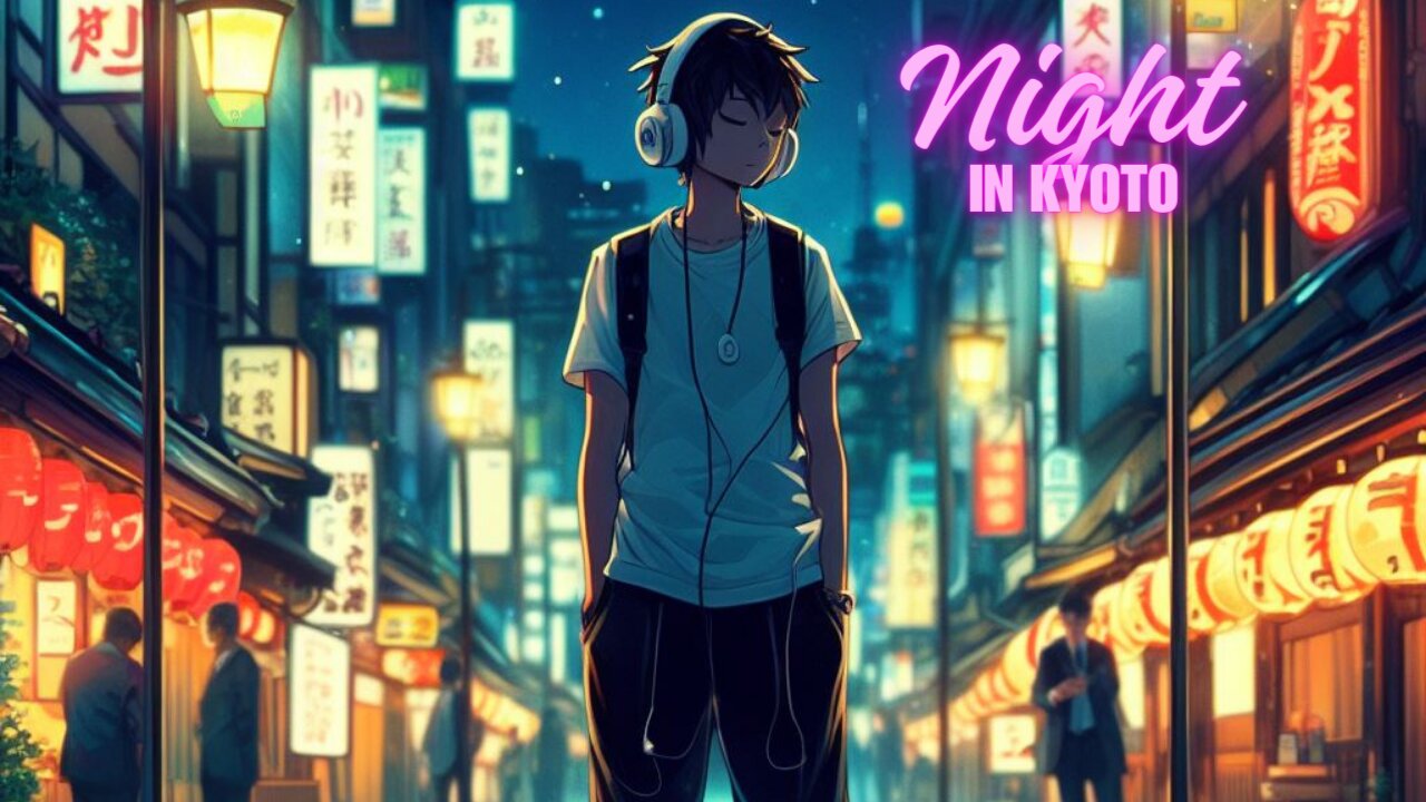 Night In Kyoto Lo-fi Chill Music