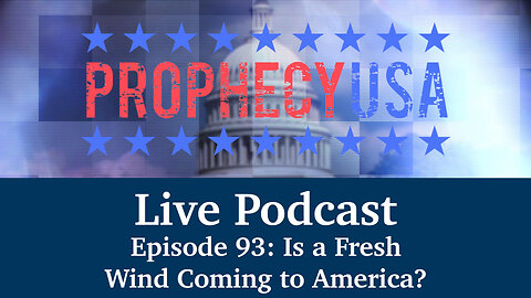Live Podcast Ep. 93 - Is a Fresh Wind Coming to America?