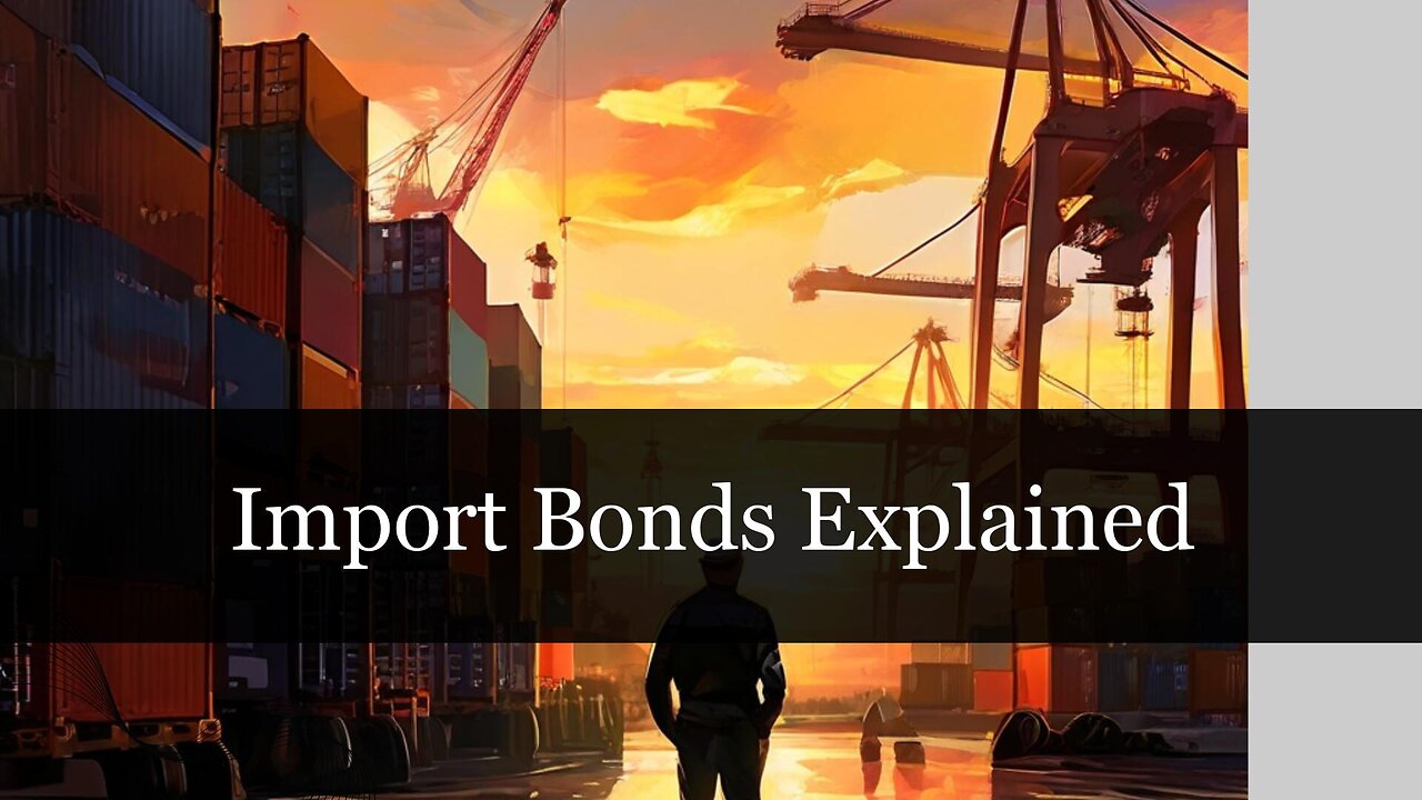 "Unlocking Import Opportunities: Essential Guide to U.S. Import Bond Types"