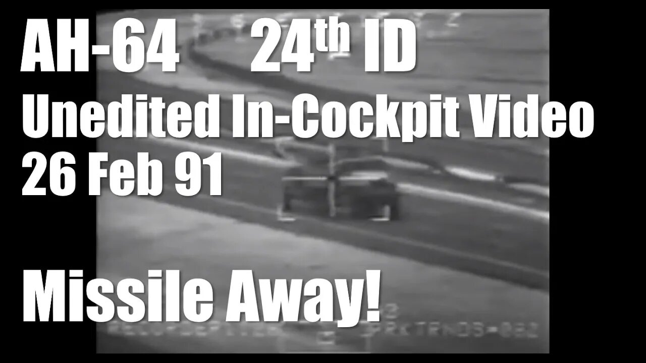 AH-64 ● 24th ID Destroys Tanks Artillery BMP Unedited In-Cockpit ● Feb 26, 1991 ● Apache Helicopter