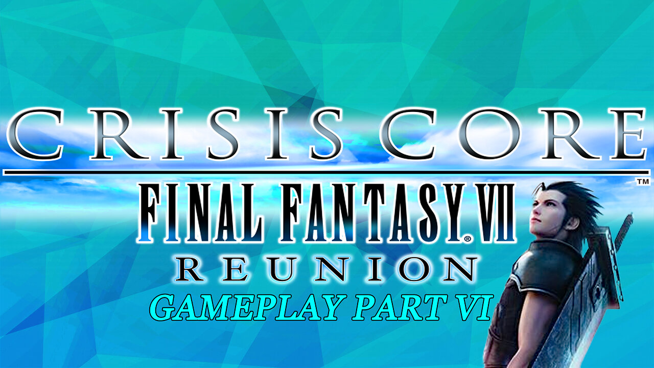 #CrisisCoreFinalFantasyVIIReunion I Genesis I Gameplay Part VI #pacific414