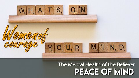 Peace of Mind | Women of Courage