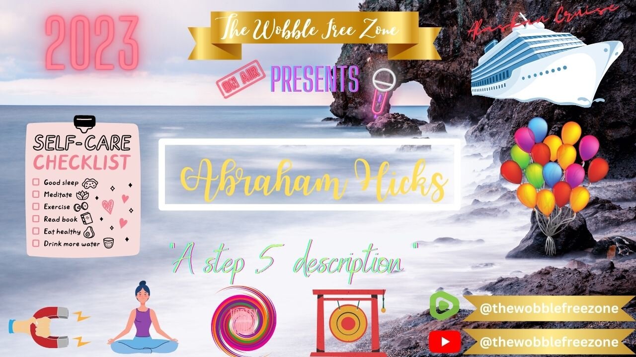 Abraham Hicks, Esther Hicks " A step 5 description " Alaskan Cruise