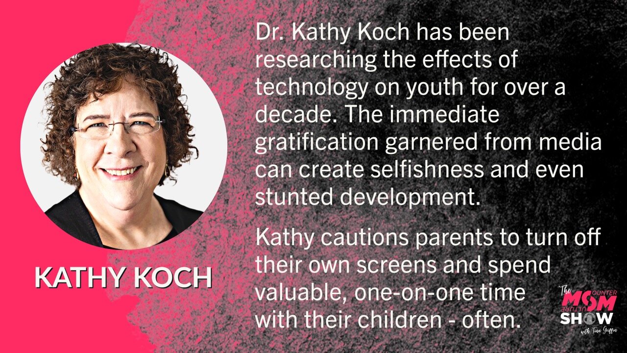 Ep. 304 - Chilling Effects of Tech on Kids & Reestablishing Relationships With Dr. Kathy Koch