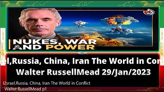 Israel, Russia, China, Iran The World in Conflict Walter RussellMead p1
