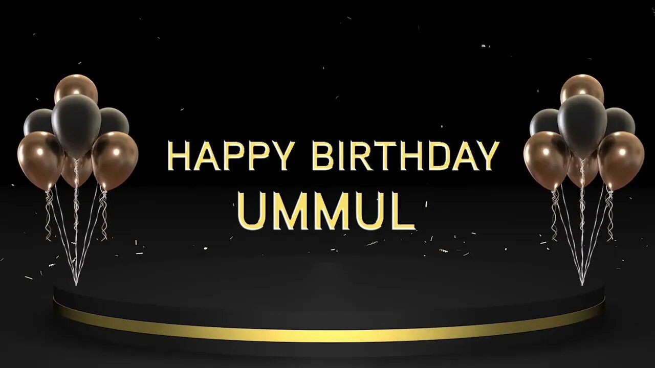 Wish you a very Happy Birthday Ummul
