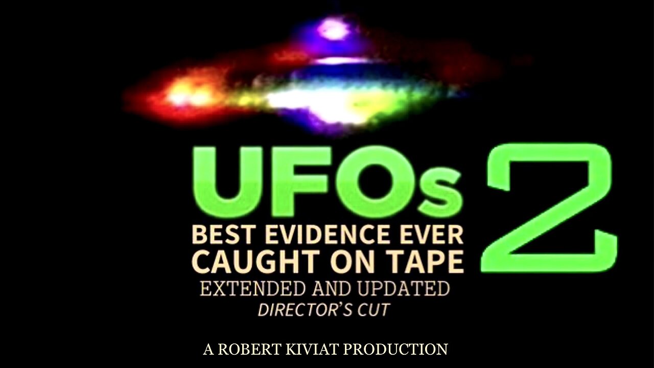 UFOs: The Best Evidence Ever Caught on Tape (Part 2) [2007]