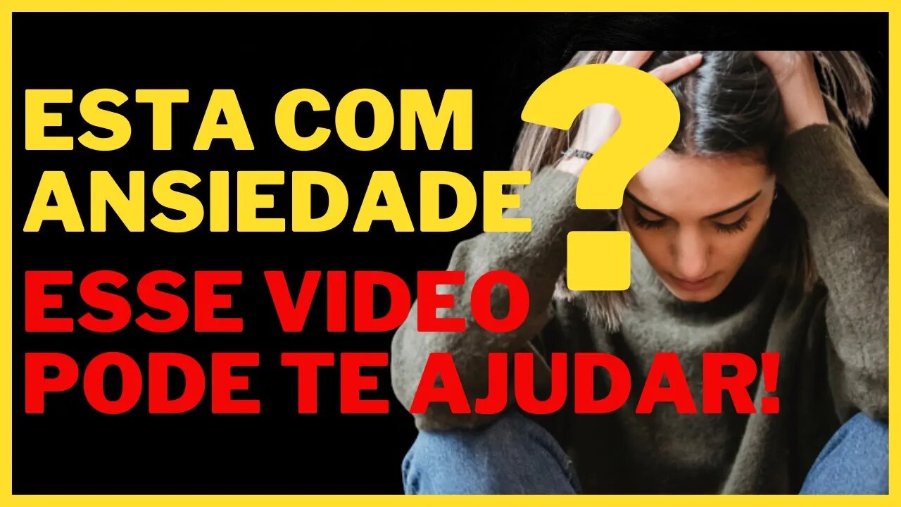 ANSIEDADE NÃO É FRESCURA !