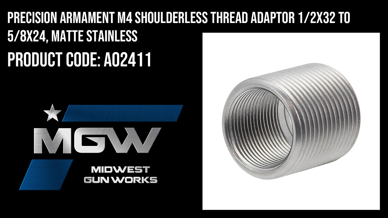 Precision Armament M4 Shoulderless Thread Adaptor 1/2x32 to 5/8x24, Matte Stainless - A02411
