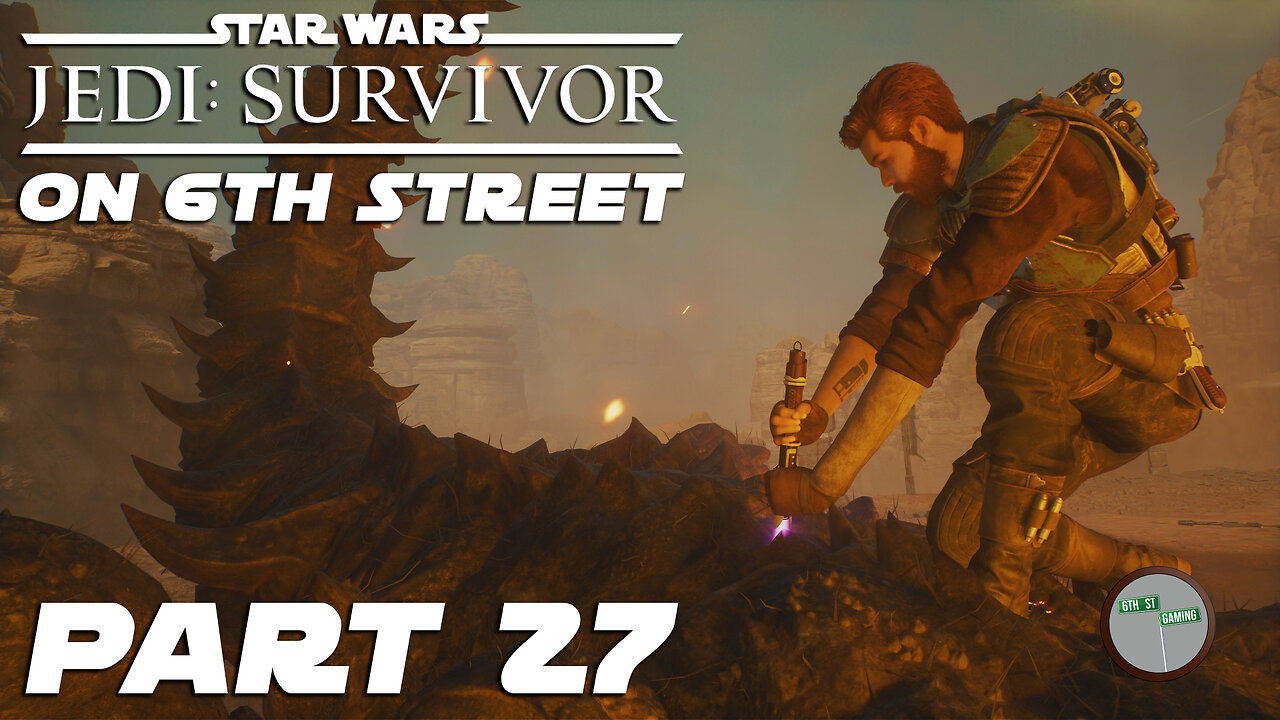 Jedi: Survivor on 6th Street Part 27
