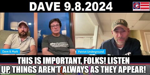 Dave w/ Mark & Patriot Underground: Q intel 9.8 - This is Important, Folks!