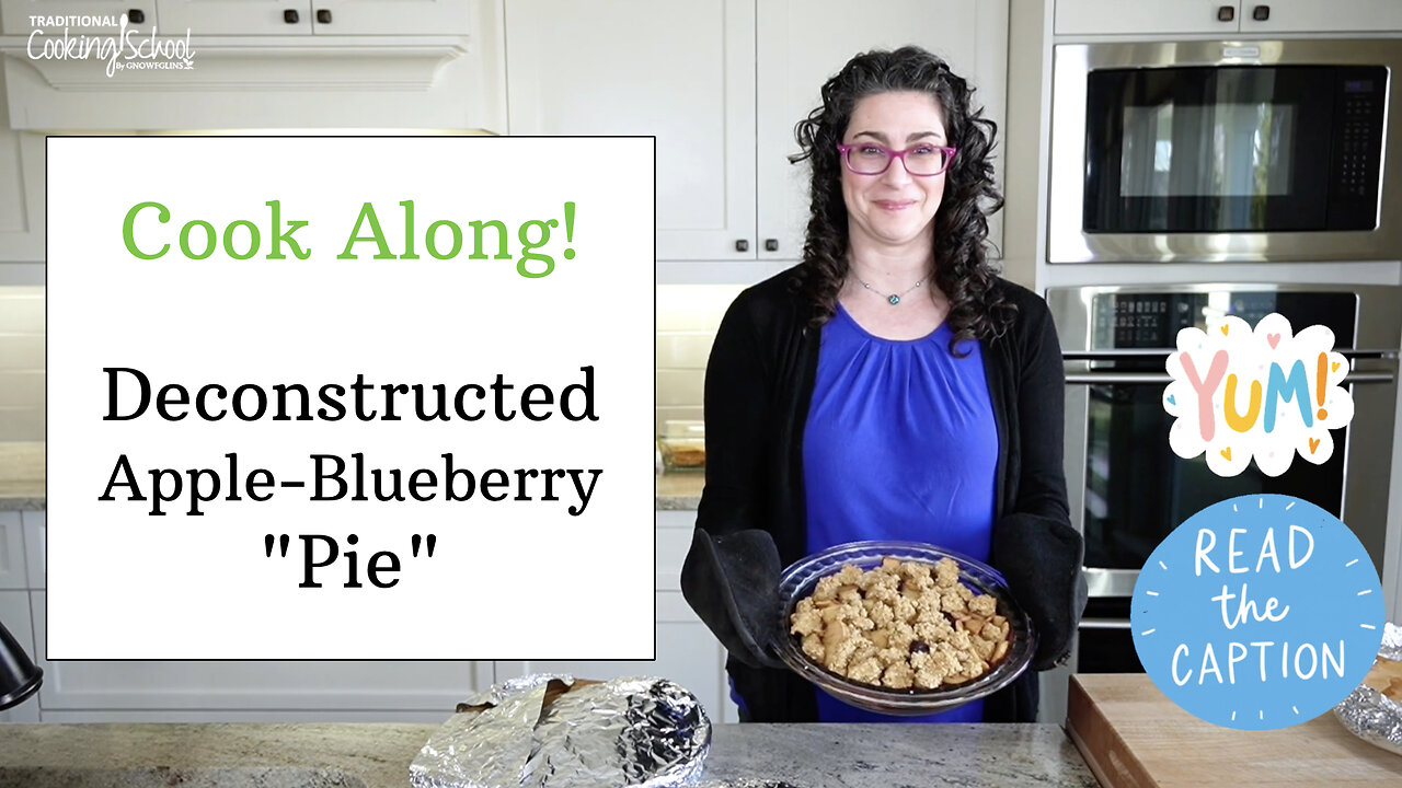 Cook Along! Deconstructed Apple-Blueberry "Pie"