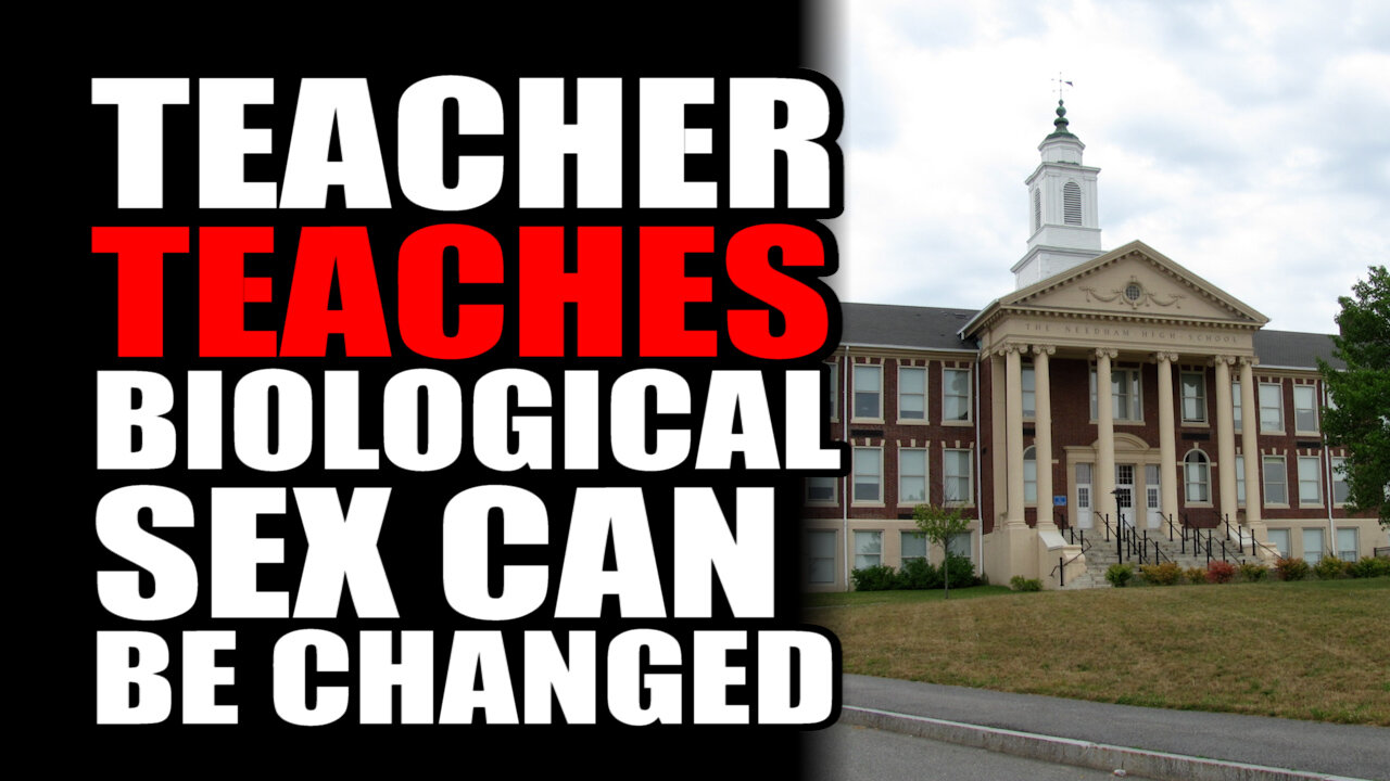 Teacher TEACHES Biological Sex Can be Changed