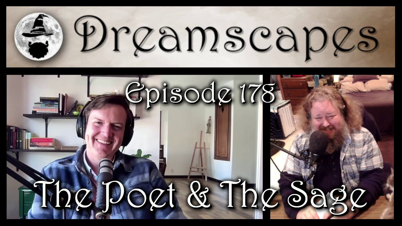 Dreamscapes Episode 178: The Poet & The Sage