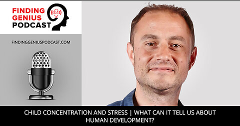 Child Concentration And Stress | What Can It Tell Us About Human Development?