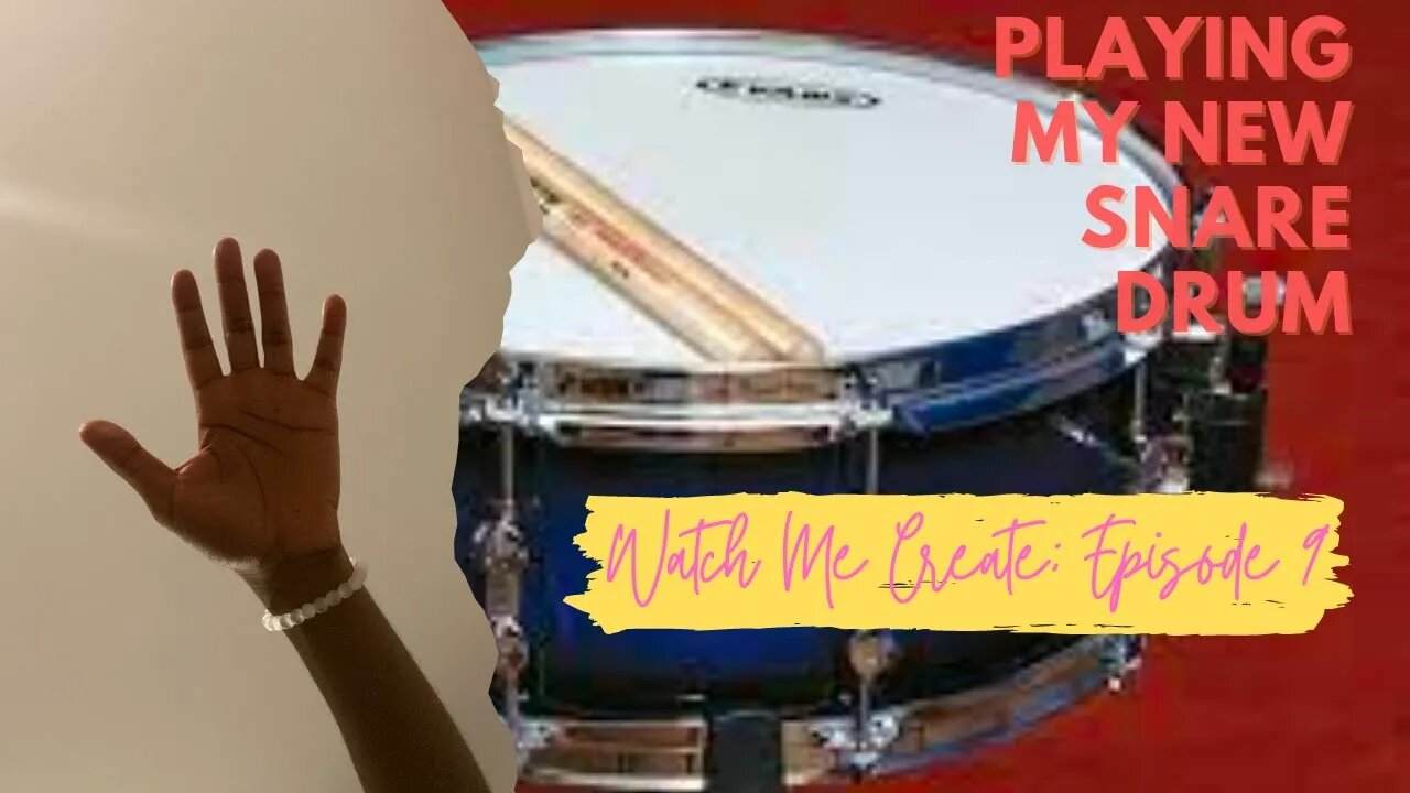 Playing My New Snare Drum (WATCH ME CREATE! Episode 9)