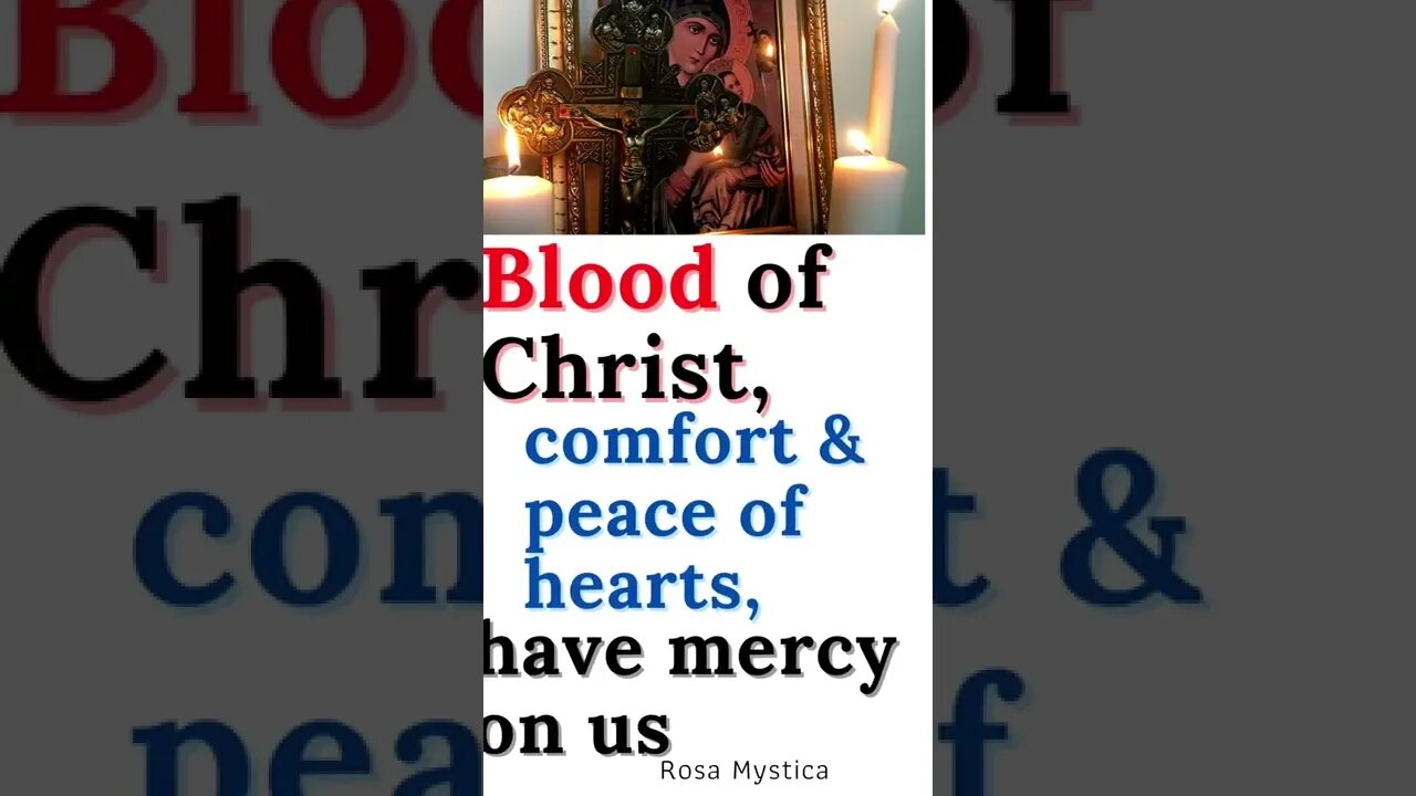 Blood of Christ, comfort & peace of hearts, have mercy on us #shorts