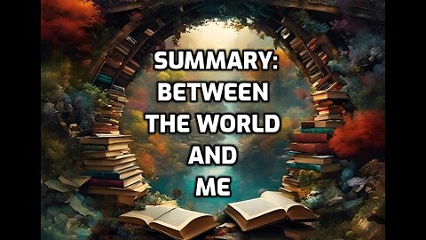 Summary: Between the World and Me {Ta-Nehisi Coates}