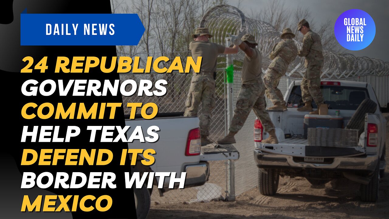 24 Republican Governors Commit to Help Texas Defend its Border with Mexico