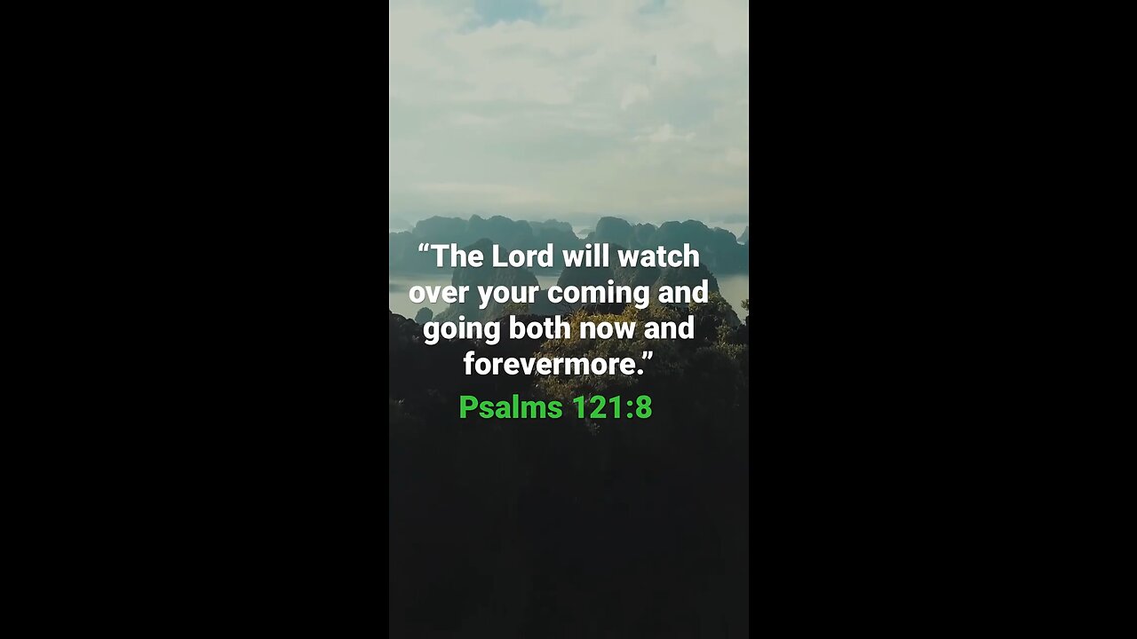 God's word for today: Psalm 121:8
