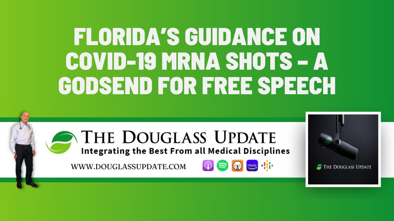 7. Florida’s Guidance on COVID-19 MRNA Shots – A Godsend for Free Speech