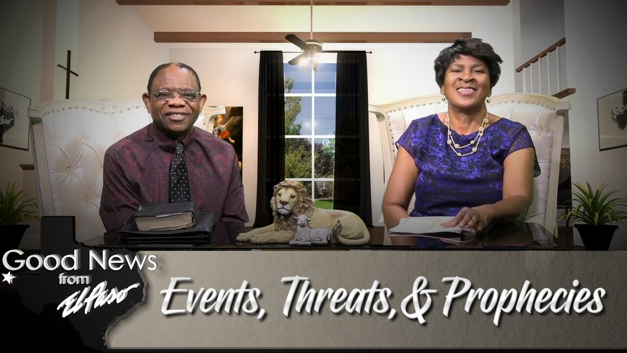 "Events, Threats, & Prophecies" Good News From El Paso (07-24-23)