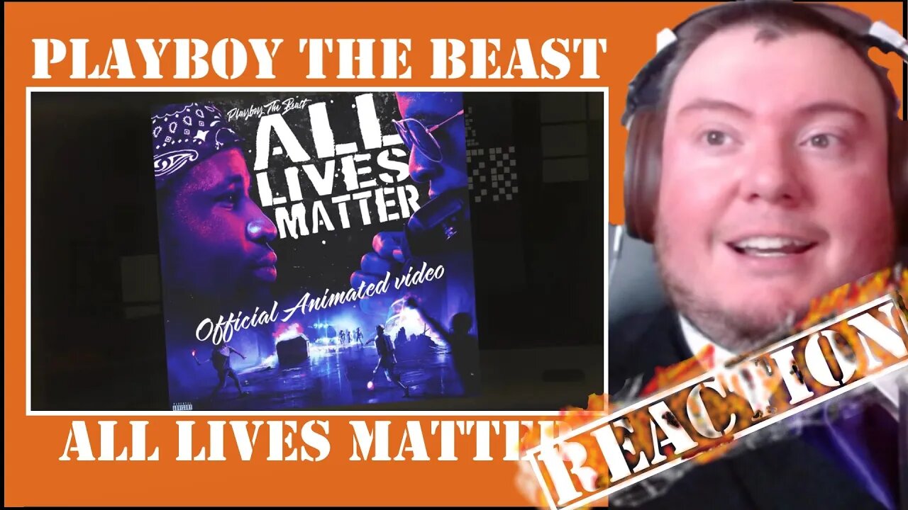 True Story! Playboy The Beast "All Lives Matter" Reaction | He Really Hits This One From All Sides!