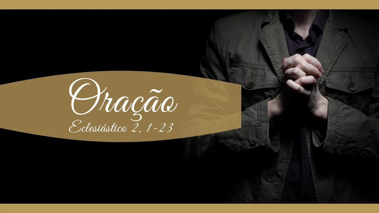 Oração Pessoal | Paciência - Eclesiástico 2