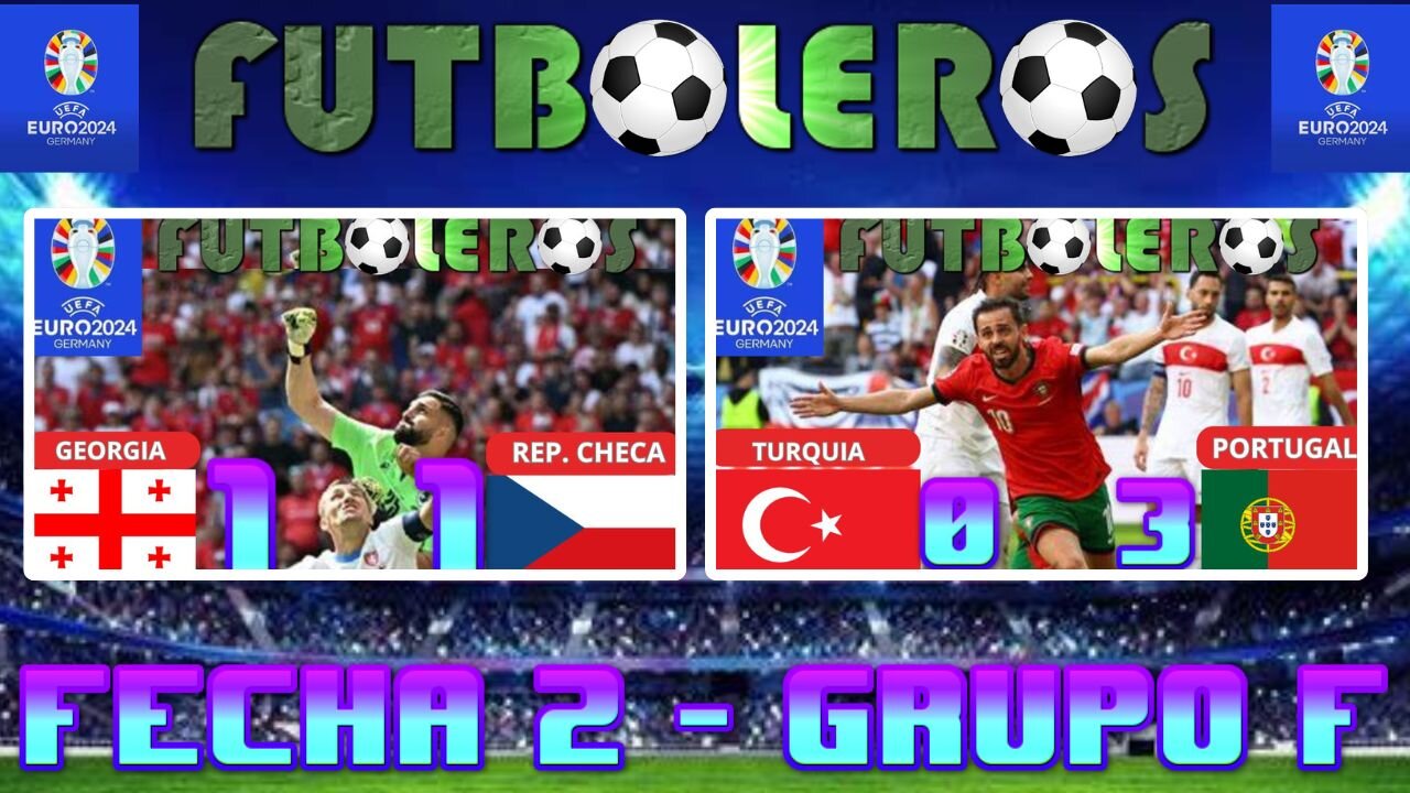 Eurocopa 2024-(Georgia 1 vs. Rep. Checa 1)-(Turquia 0 vs. Portugal 3)