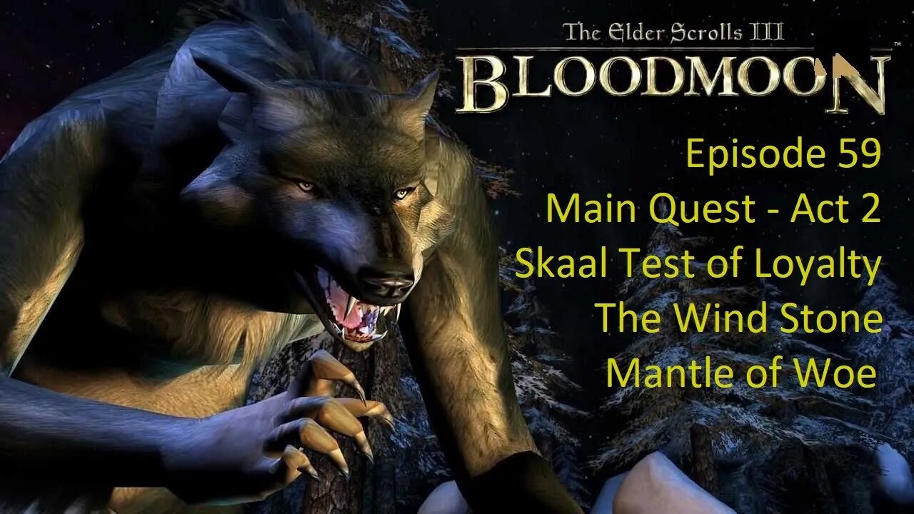 Episode 59 Let's Play Morrowind:Bloodmoon - Main Quest - Skaal Test of Loyalty, The Wind Stone