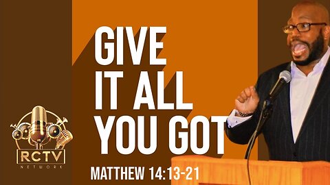 “Give it All You Got” Closing