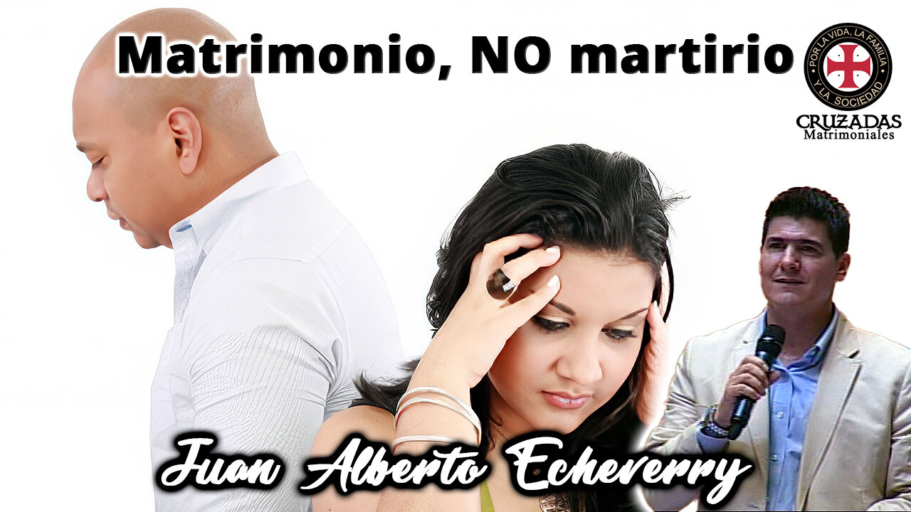 Matrimonio, no martirio - Juan Alberto Echeverry