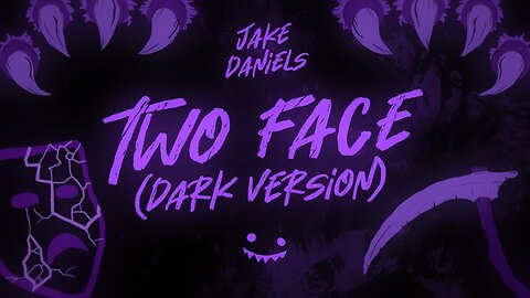 Jack Daniels - Two Face (Dark Version)(Lyrics Video)