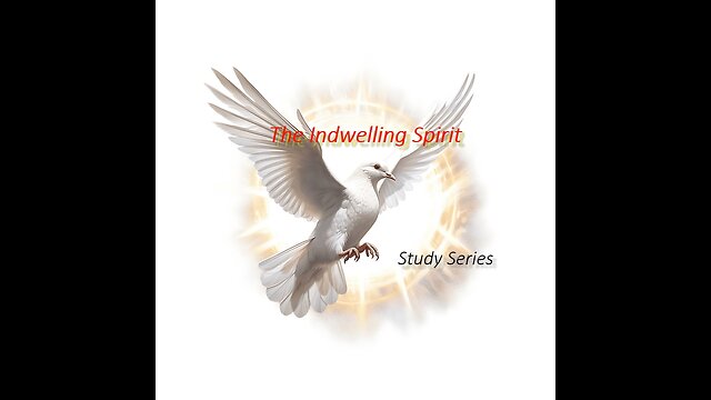 The Indwelling Spirit P2 The Baptism of The Spirit