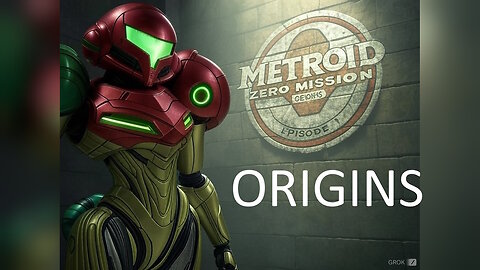 Origins - Metroid Zero Mission - Episode 1