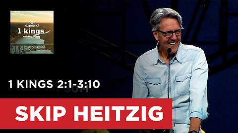 1 Kings 2:1-3:10 | Skip Heitzig