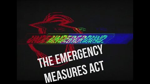 Canada's Emergency Measures Act is Dangerous!