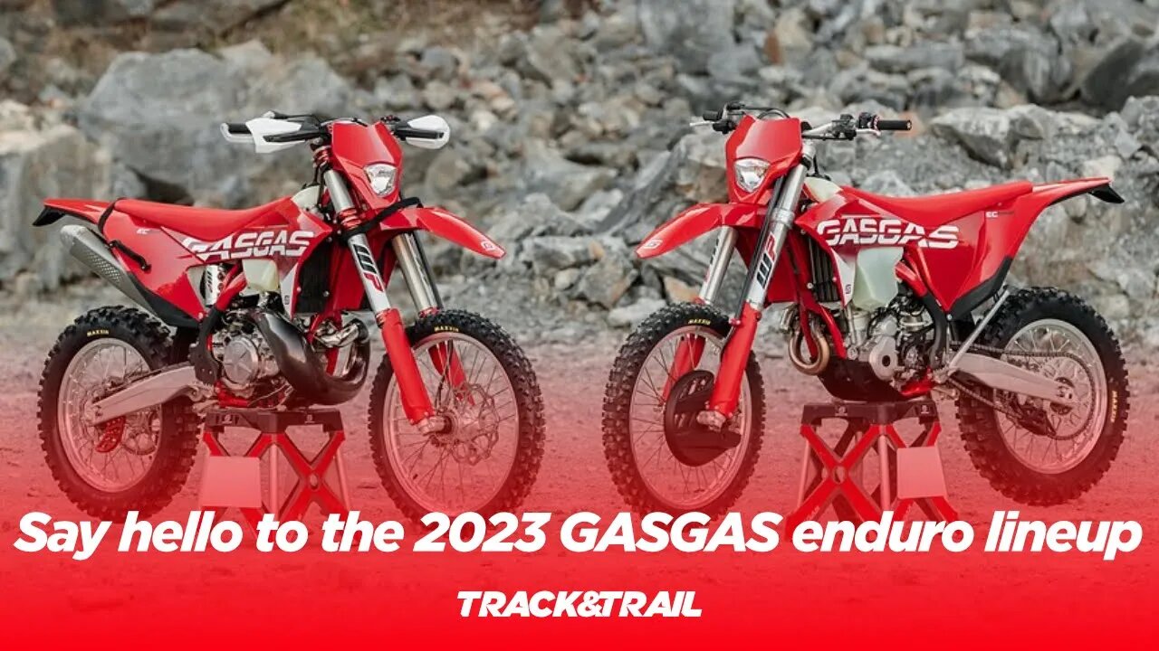 Say hello to the 2023 GASGAS enduro lineup