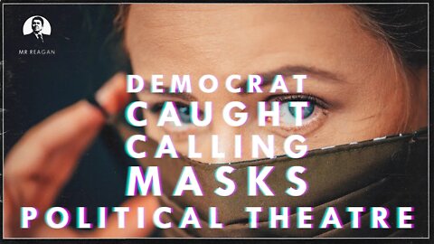 Dem Caught Calling Masks Political Theatre